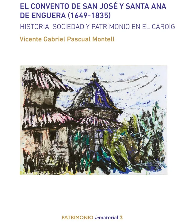 El convento de San José y Santa Ana de Enguera (1649-1835)